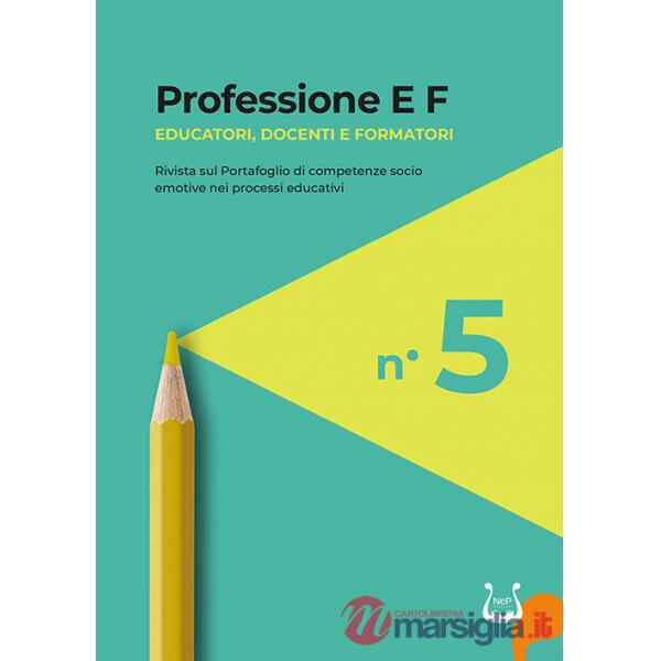 Professione E F. Educatori, docenti e formatori. Rivista sul portafoglio di competenze socio emotive nei processi educativi (202
