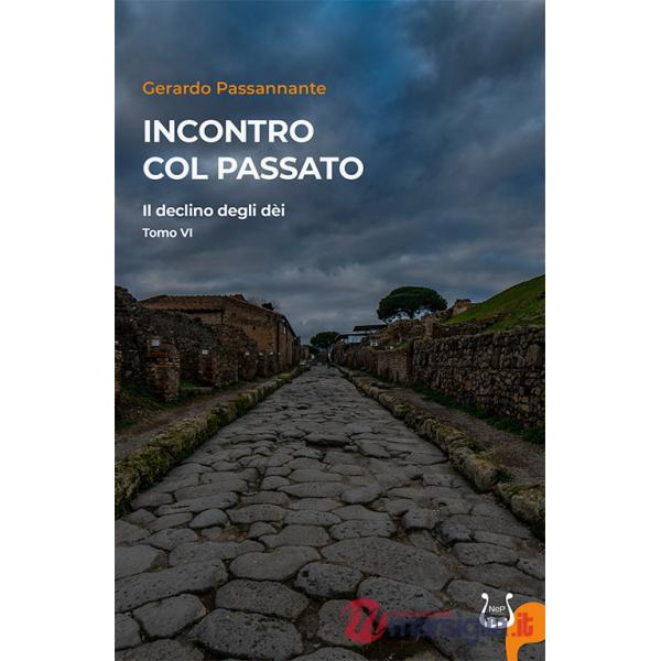 Declino degli dèi. Nuova ediz. (Il). Vol. 6: Incontro col passato