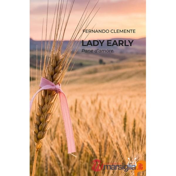 Lady Early. Pane d'amore