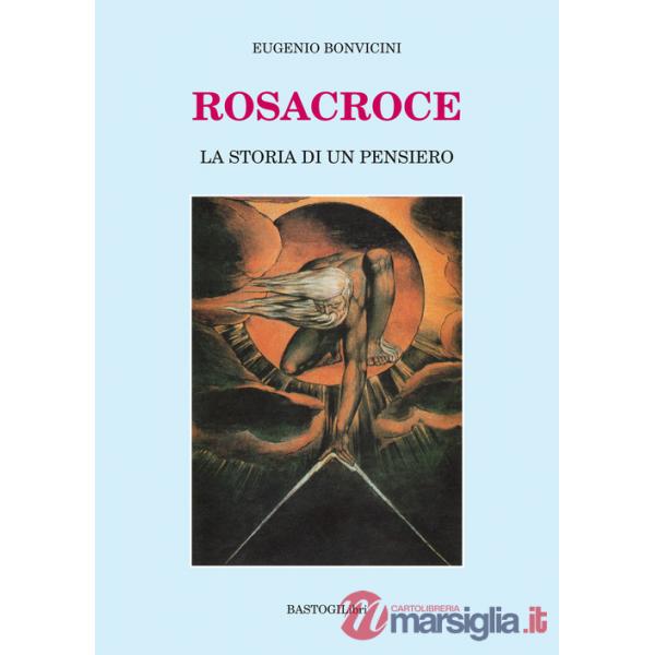 Rosacroce. La storia di un pensiero