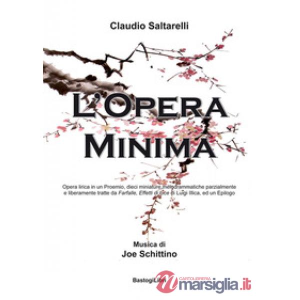 L'opera minima. Opera lirica in un Proemio, dieci miniature melodrammatiche parzialmente e liberamente tratte da Farfalle, Effet