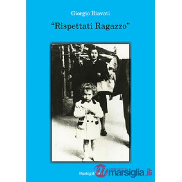 «Rispettati ragazzo»