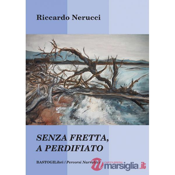 Senza fretta, a perdifiato