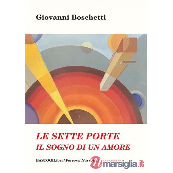 Le sette porte. Il sogno di un amore
