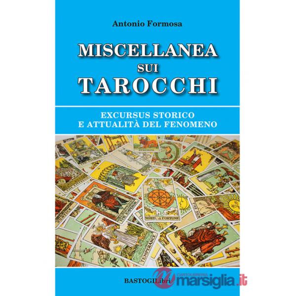 Miscellanea sui tarocchi. Excursus storico e attualità del fenomeno