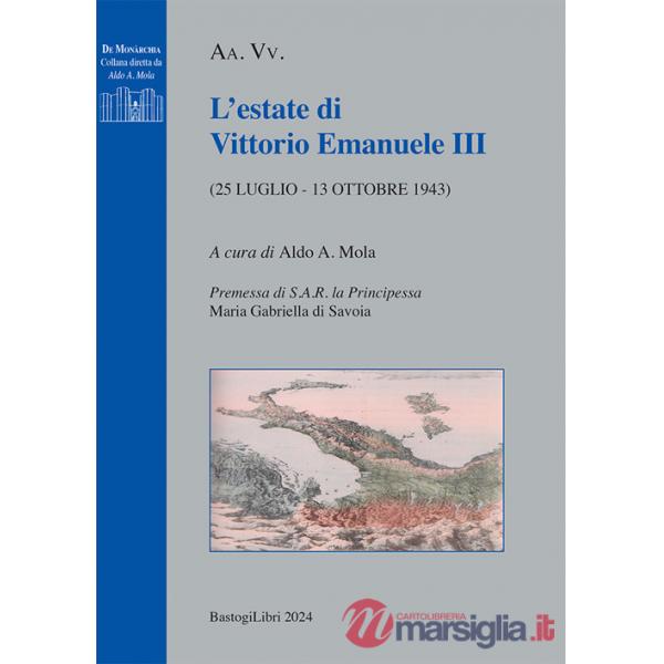 Estate di Vittorio Emanuele III (25 luglio - 13 ottobre 1943) (L')