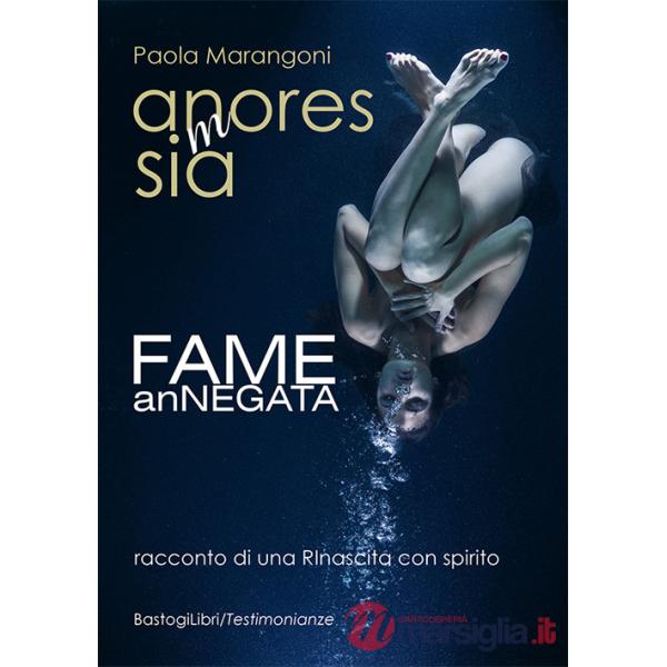 An(M)oresSIA. Fame ANnegata. racconto di una rinascita con spirito