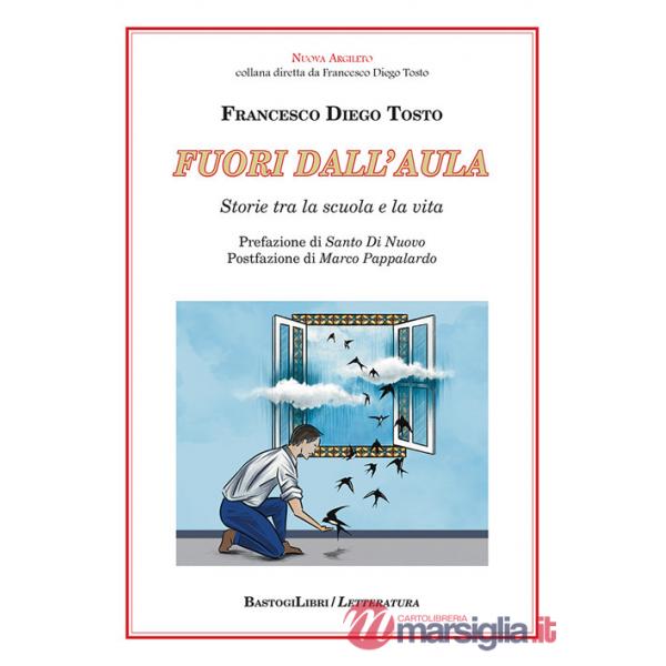 Fuori dall'aula. Storie tra la scuola e la vita