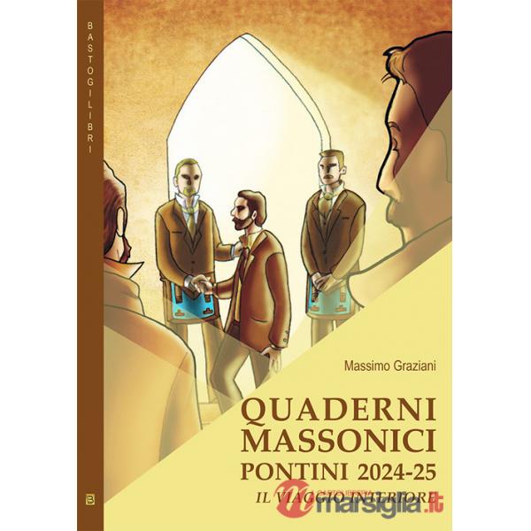 Quaderni massonici pontini 2024-25. Il viaggio interiore