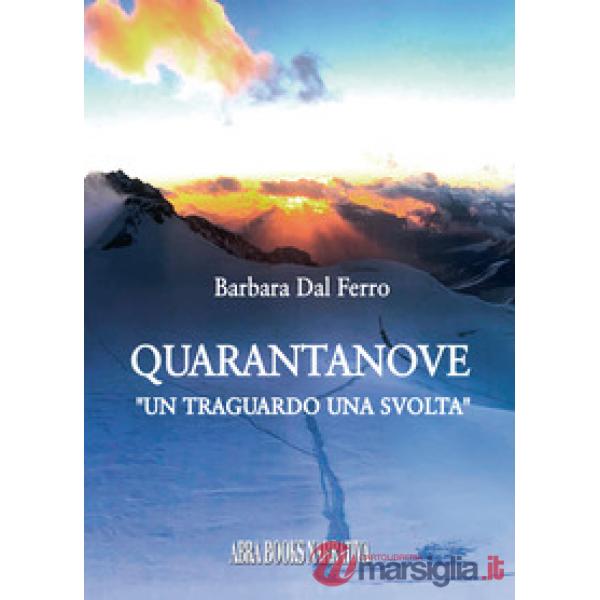 Quarantanove. Un traguardo una svolta