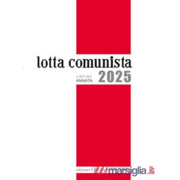 Lotta Comunista. Annata 2025