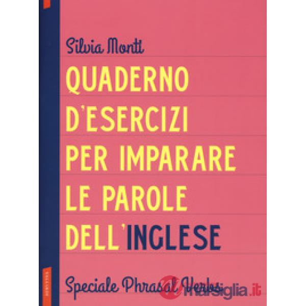 Quaderno d'esercizi per imparare le parole dell'inglese. Vol. 8: Speciale Phrasa