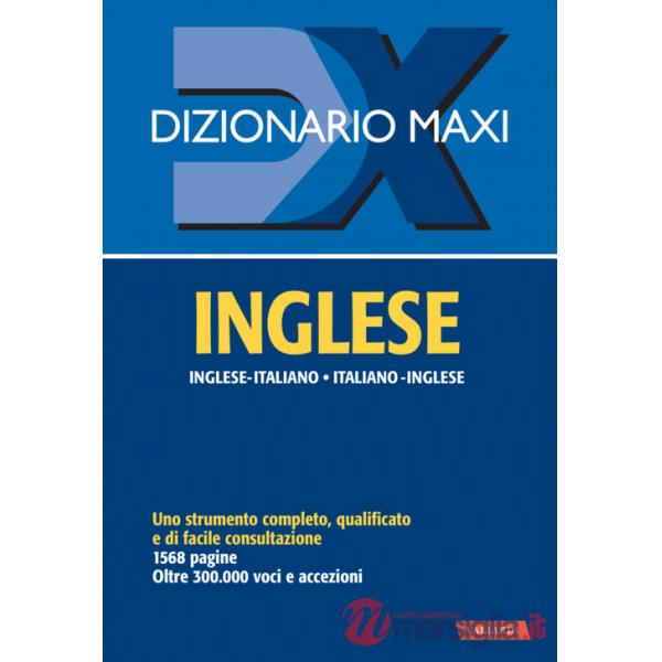 Dizionario maxi. Inglese. Italiano-inglese, inglese-italiano