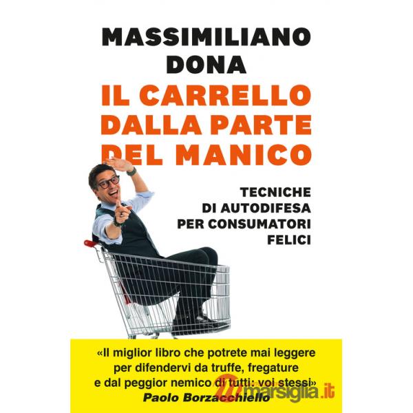 Carrello dalla parte del manico. Tecniche di autodifesa per consumatori felici (Il)