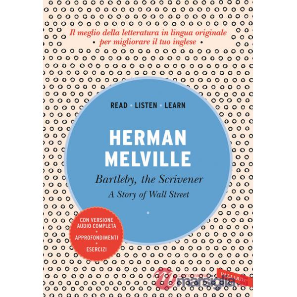 Bartleby, the scrivener: A story of Wall Street. Con versione audio completa