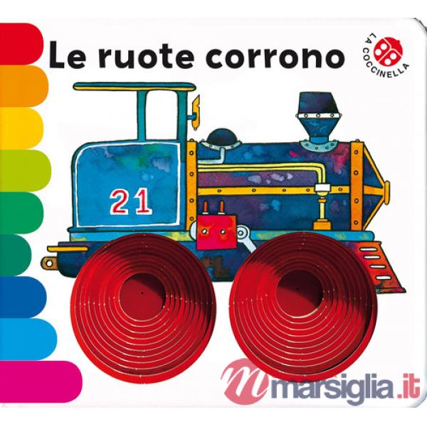 Ruote corrono... Ediz. deluxe (Le)