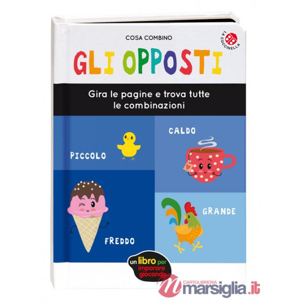 Opposti. Ediz. a colori (Gli)