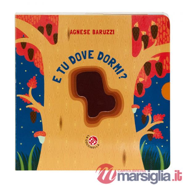 E tu dove dormi? Ediz. a colori