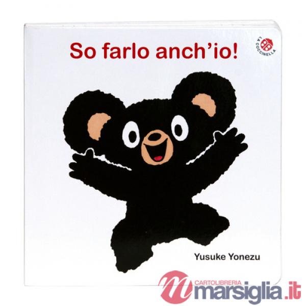 So farlo anch'io! Bravo Orsetto. Ediz. a colori