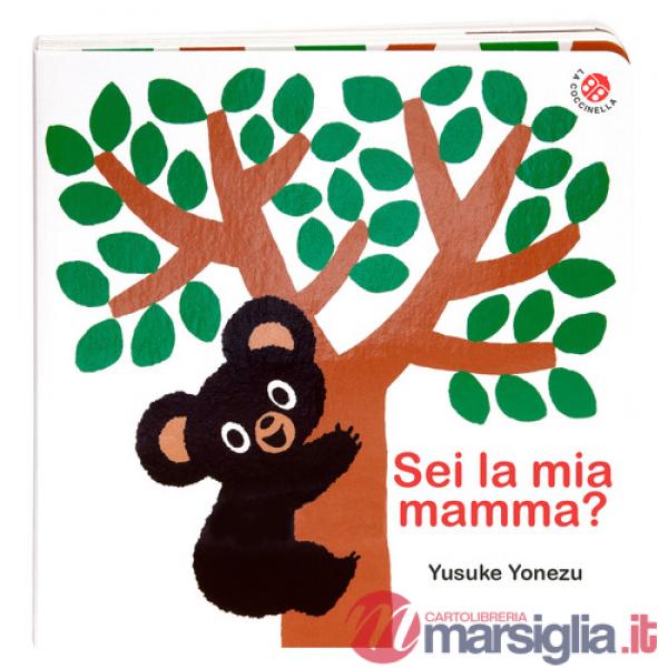 Sei la mia mamma? Bravo Orsetto