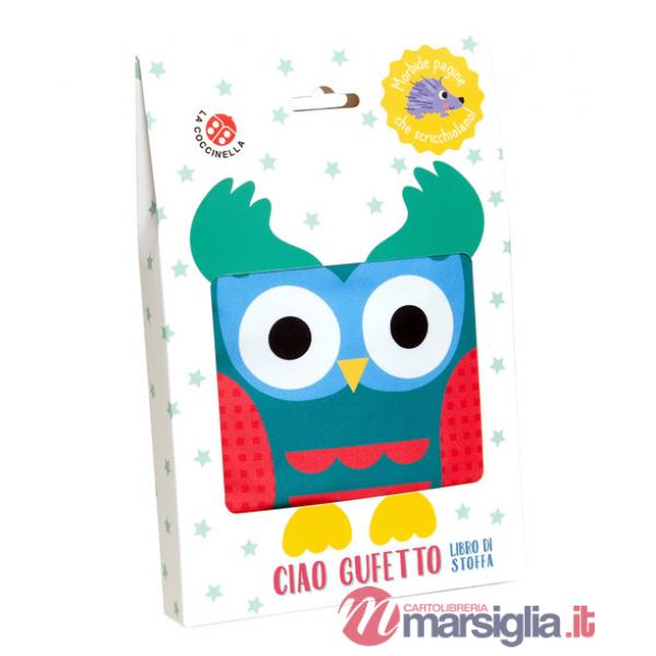 Ciao gufetto. Libro di stoffa. Ediz. a colori
