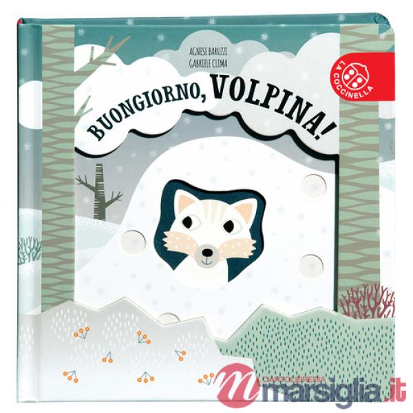 Buongiorno, volpina! Ediz. a colori