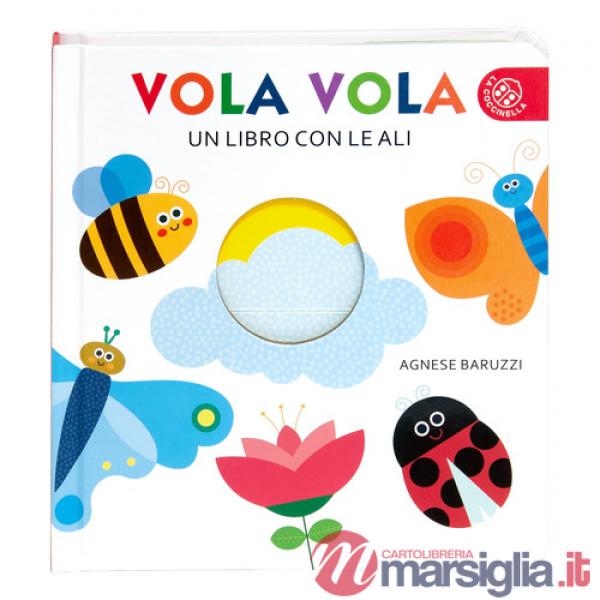 Vola vola. Un libro con le ali. Ediz. a colori