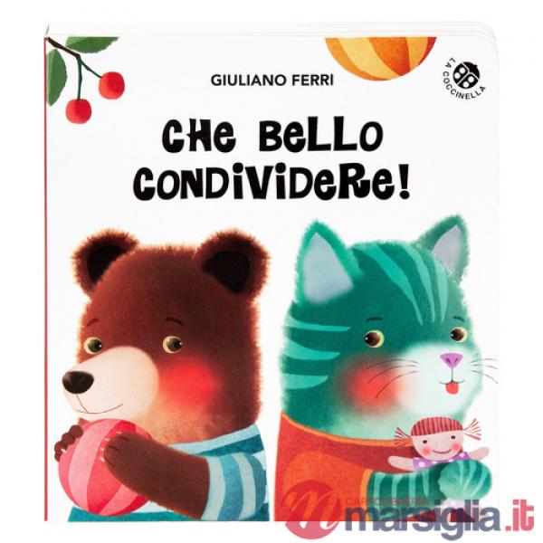 Che bello condividere! Ediz. a colori