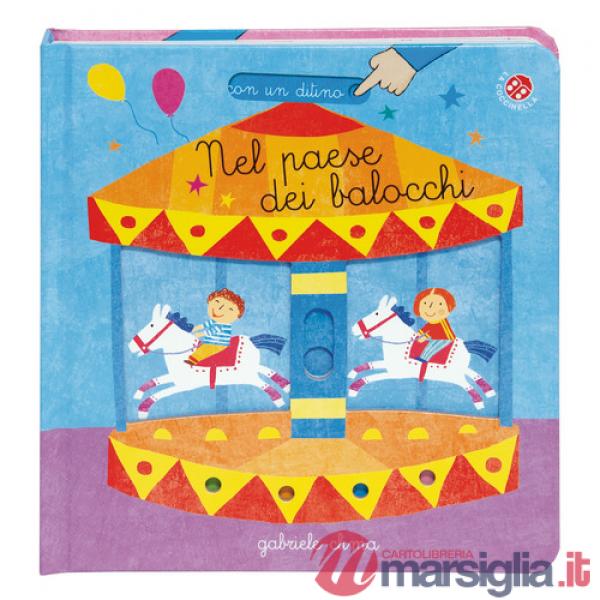 Nel paese dei balocchi. Ediz. a colori