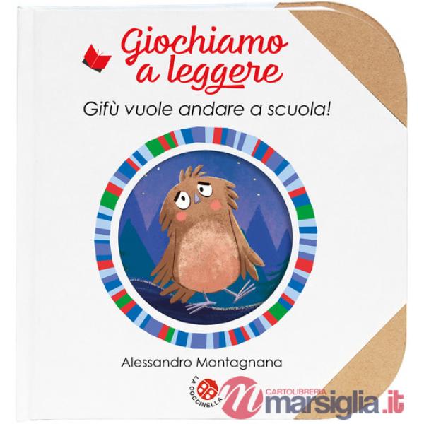 Gifù vuole andare a scuola! Ediz. illustrata