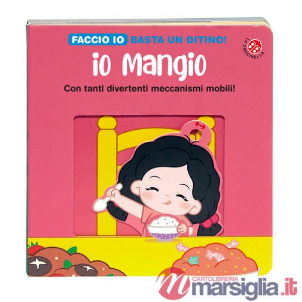 Io mangio. Ediz. a colori
