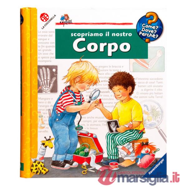 Scopriamo il nostro corpo. Ediz. a colori. Ediz. a spirale