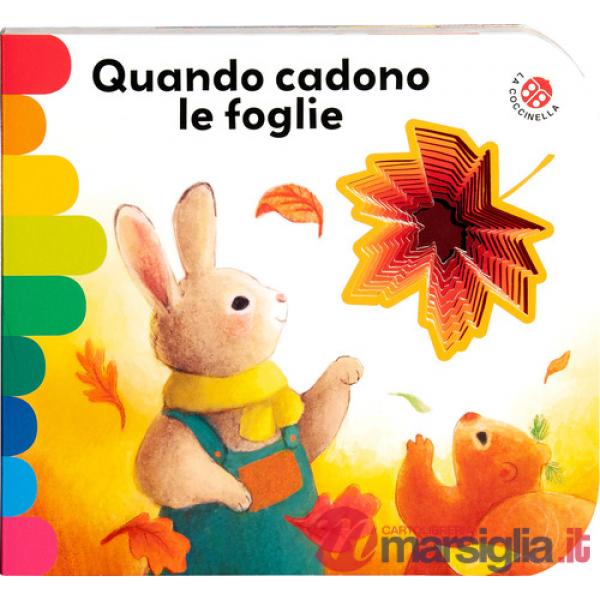 Quando cadono le foglie. Ediz. a colori