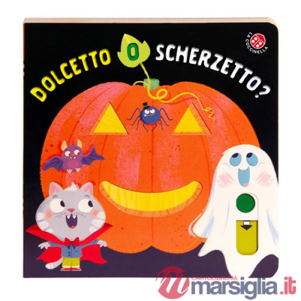 Dolcetto o scherzetto? Ediz. a colori