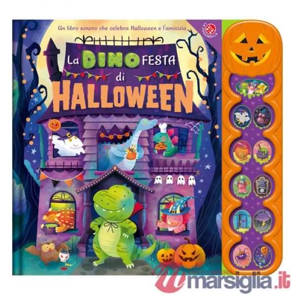 Dinofesta di Halloween. Un libro sonoro. Ediz. a colori (La)