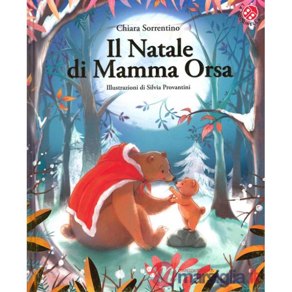 Natale di mamma Orsa. Ediz. a colori (Il)