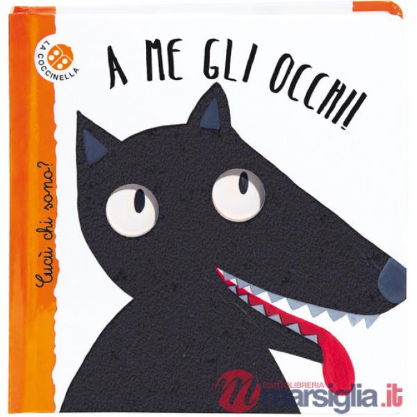 A me gli occhi! Cucù chi sono? Ediz. deluxe