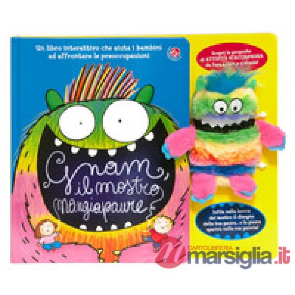 Gnam, il mostro mangiapaure. Ediz. illustrata
