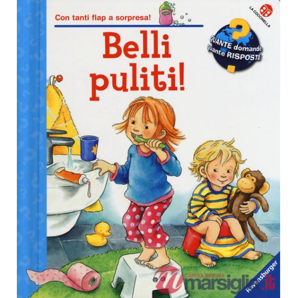 Belli puliti! Ediz. a colori