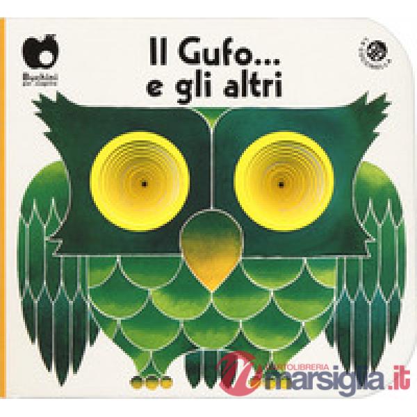 Gufo... e gli altri (edizione speciale disponibile per le librerie fisiche). Ediz. a colori (Il)