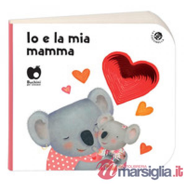 Io e la mia mamma (edizione speciale disponibile per le librerie fisiche). Ediz. a colori