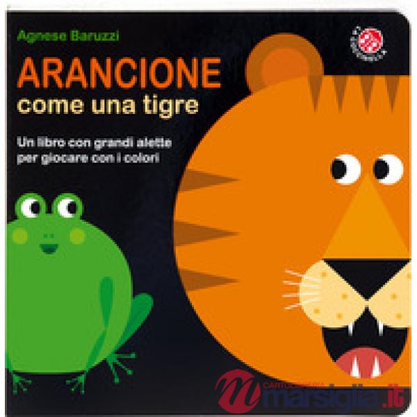 Arancione come una tigre. Ediz. a colori