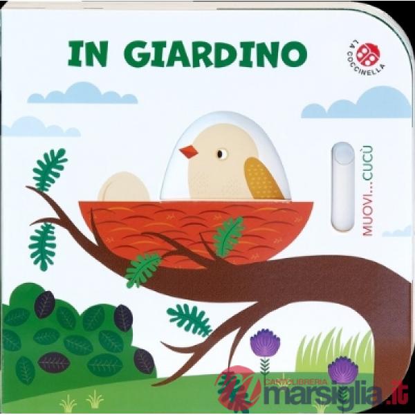 In giardino. Ediz. illustrata