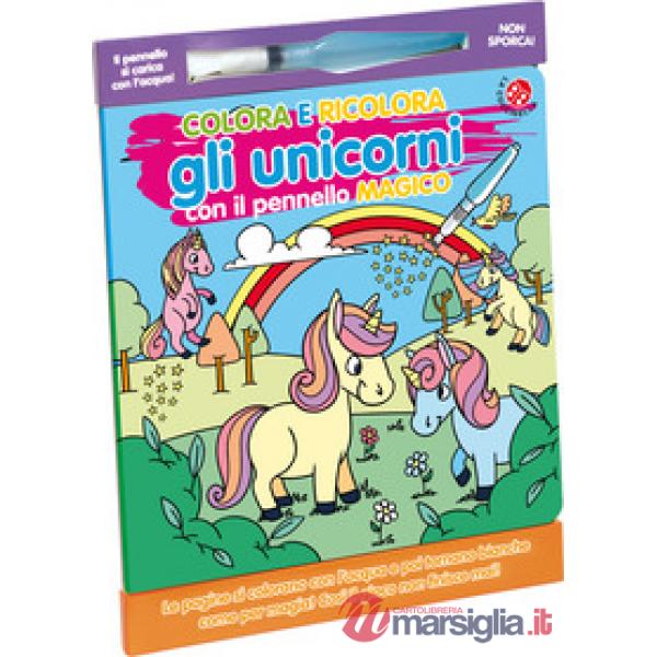 Colora e ricolora gli unicorni. Ediz. illustrata
