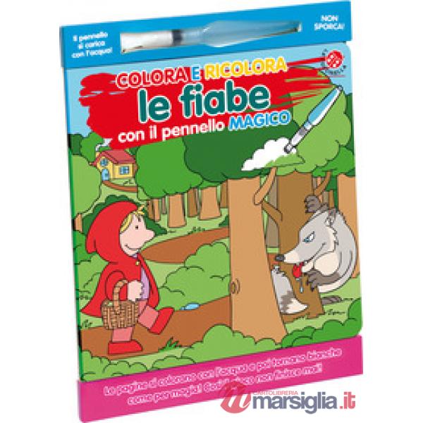Colora e ricolora le fiabe. Ediz. a colori. Con pennello