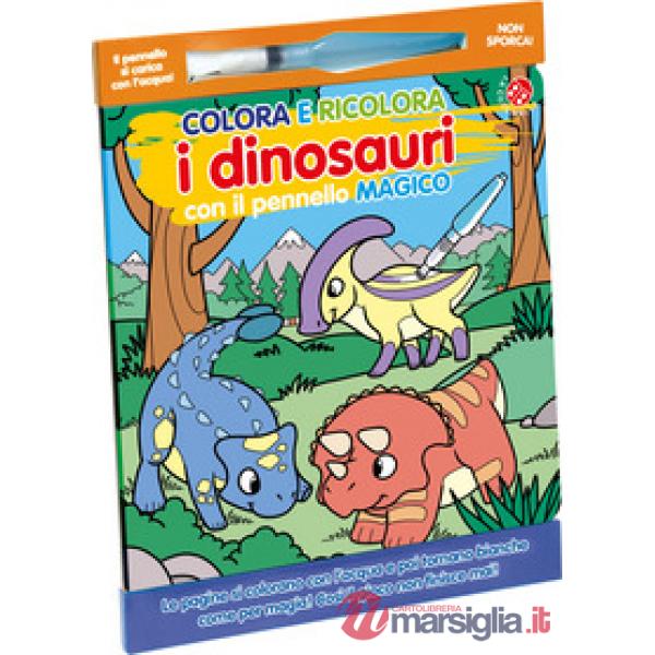 Colora e ricolora i dinosauri. Ediz. illustrata. Con pennello magico