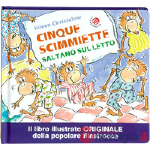 Cinque scimmiette saltano sul letto. Ediz. illustrata