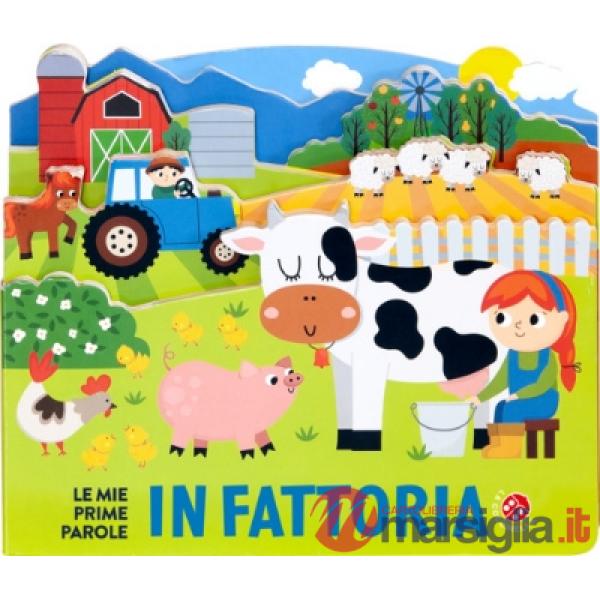 Mie prime parole in fattoria. Ediz. illustrata (Le)