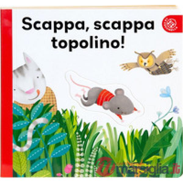 Scappa scappa topolino. Ediz. a colori