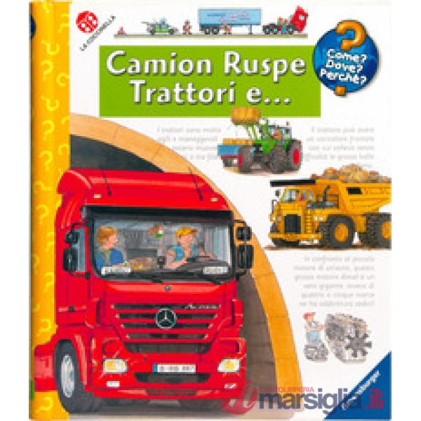 Camion, ruspe, trattori e .... Ediz. a colori